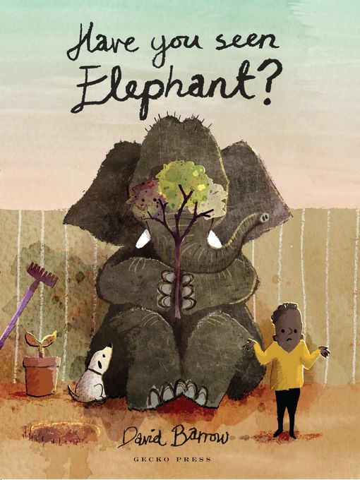 Title details for Have You Seen Elephant? by David Barrow - Available